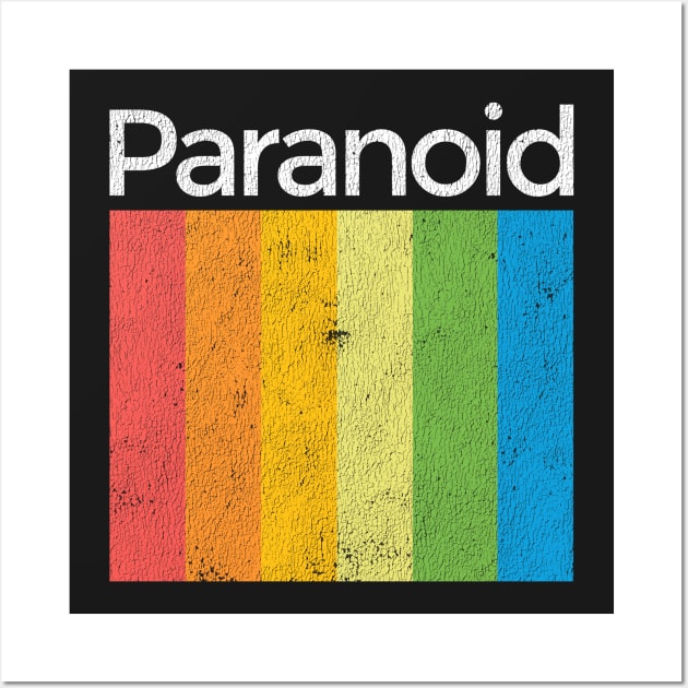 Paranoid (Vintage) Wall Art by ManSizedMeatballs